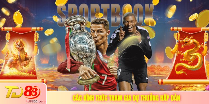 Các hình thức tham gia dự thưởng hấp dẫn