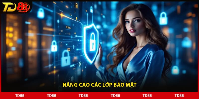 Nâng cao các lớp bảo mật