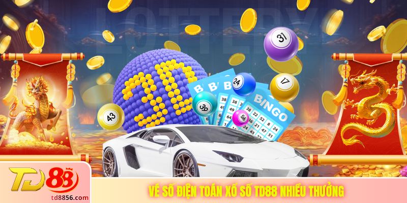 Vé số điện toán xổ số TD88 nhiều thưởng